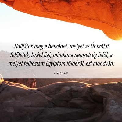Picture 06 - Ámos 3:1 KAR - Halljátok meg e beszédet, melyet az Úr szól - Bible Verse Picture