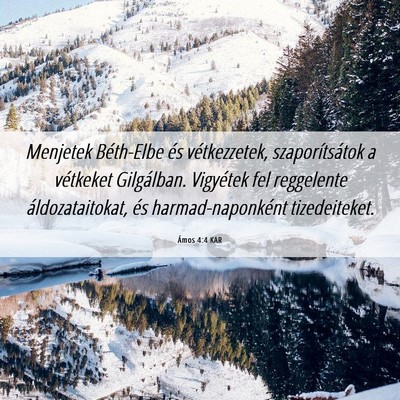 Picture 06 - Ámos 4:4 KAR - Menjetek Béth-Elbe és vétkezzetek, - Bible Verse Picture