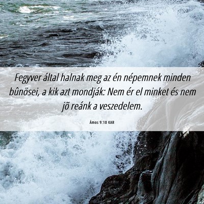 Picture 06 - Ámos 9:10 KAR - Fegyver által halnak meg az én népemnek minden - Bible Verse Picture