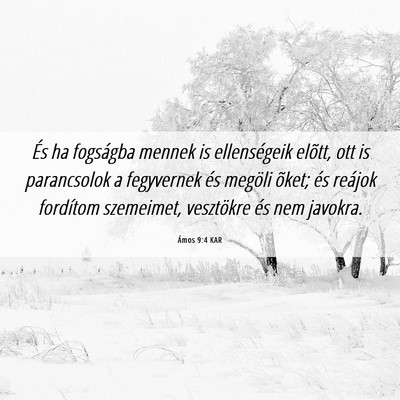 Picture 06 - Ámos 9:4 KAR - És ha fogságba mennek is ellenségeik elõtt, - Bible Verse Picture