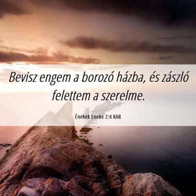 Picture 06 - Énekek Éneke 2:4 KAR - Bevisz engem a borozó házba, és zászló - Bible Verse Picture