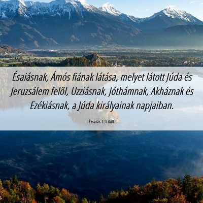 Picture 06 - Ézsaiás 1:1 KAR - Ésaiásnak, Ámós fiának látása, melyet - Bible Verse Picture