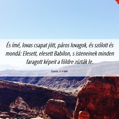 Picture 06 - Ézsaiás 21:9 KAR - És ímé, lovas csapat jött, páros lovagok, - Bible Verse Picture