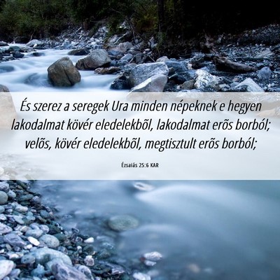 Picture 06 - Ézsaiás 25:6 KAR - És szerez a seregek Ura minden népeknek e - Bible Verse Picture