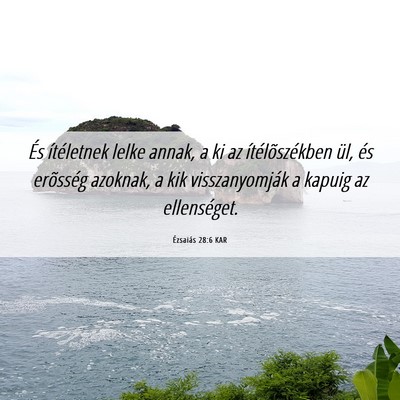 Picture 06 - Ézsaiás 28:6 KAR - És ítéletnek lelke annak, a ki az - Bible Verse Picture