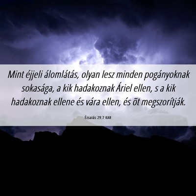 Picture 06 - Ézsaiás 29:7 KAR - Mint éjjeli álomlátás, olyan lesz minden - Bible Verse Picture