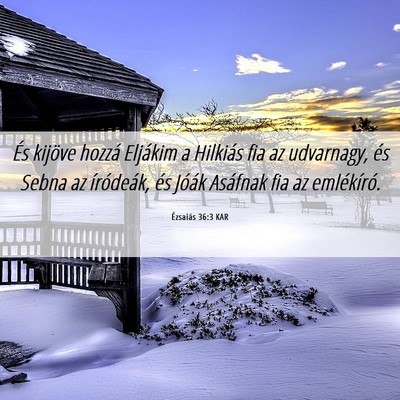Picture 06 - Ézsaiás 36:3 KAR - És kijöve hozzá Eljákim a Hilkiás fia az - Bible Verse Picture