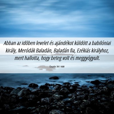 Picture 06 - Ézsaiás 39:1 KAR - Abban az idõben levelet és ajándékot - Bible Verse Picture