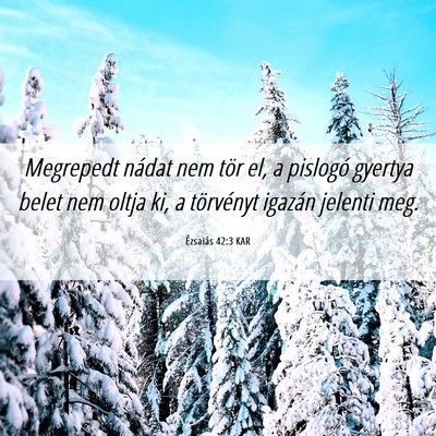 Picture 06 - Ézsaiás 42:3 KAR - Megrepedt nádat nem tör el, a pislogó gyertya - Bible Verse Picture