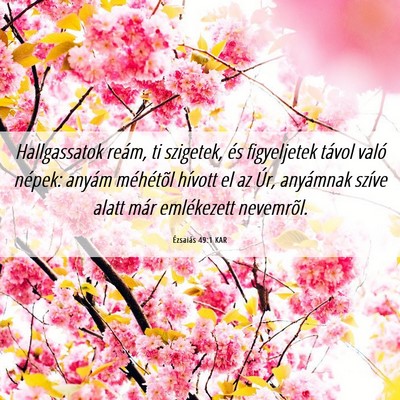 Picture 06 - Ézsaiás 49:1 KAR - Hallgassatok reám, ti szigetek, és figyeljetek - Bible Verse Picture