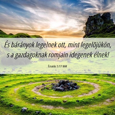 Picture 06 - Ézsaiás 5:17 KAR - És bárányok legelnek ott, mint legelõjükön, - Bible Verse Picture