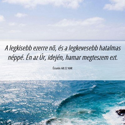 Picture 06 - Ézsaiás 60:22 KAR - A legkisebb ezerre nõ, és a legkevesebb - Bible Verse Picture