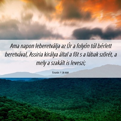 Picture 06 - Ézsaiás 7:20 KAR - Ama napon leberetválja az Úr a folyón túl - Bible Verse Picture
