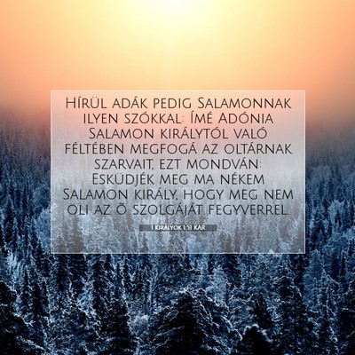 Picture 07 - 1 Királyok 1:51 KAR - Hírül adák pedig Salamonnak ilyen szókkal: - Bible Verse Picture