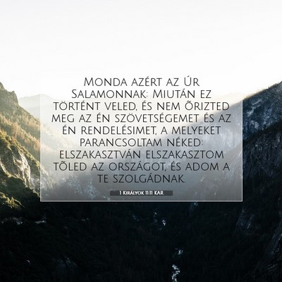 Picture 07 - 1 Királyok 11:11 KAR - Monda azért az Úr Salamonnak: Miután ez - Bible Verse Picture