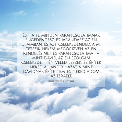 Picture 07 - 1 Királyok 11:38 KAR - És ha te minden parancsolatimnak engedéndesz, - Bible Verse Picture