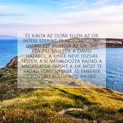 Picture 07 - 1 Királyok 13:2 KAR - És kiálta az oltár ellen az Úr intése - Bible Verse Picture