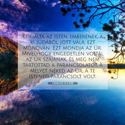 Picture 07 - 1 Királyok 13:21 KAR - És kiálta az Isten emberének, a ki Júdából - Bible Verse Picture
