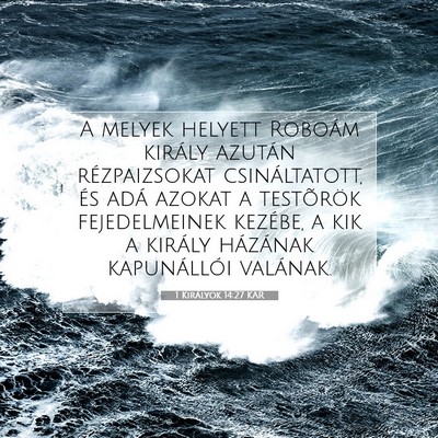 Picture 07 - 1 Királyok 14:27 KAR - A melyek helyett Roboám király azután - Bible Verse Picture