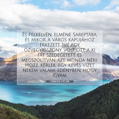 Picture 07 - 1 Királyok 17:10 KAR - És felkelvén, elméne Sareptába, és mikor a - Bible Verse Picture