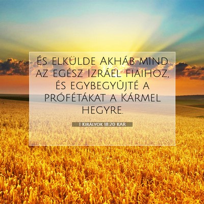 Picture 07 - 1 Királyok 18:20 KAR - És elkülde Akháb mind az egész Izráel - Bible Verse Picture
