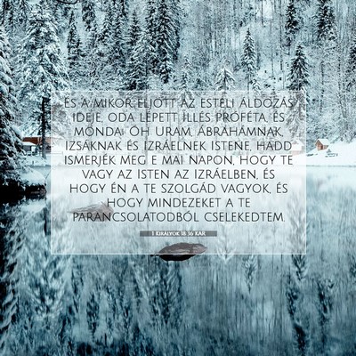 Picture 07 - 1 Királyok 18:36 KAR - És a mikor eljött az esteli áldozás ideje, - Bible Verse Picture