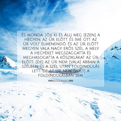 Picture 07 - 1 Királyok 19:11 KAR - És monda: Jõjj ki és állj meg [ezen] a - Bible Verse Picture