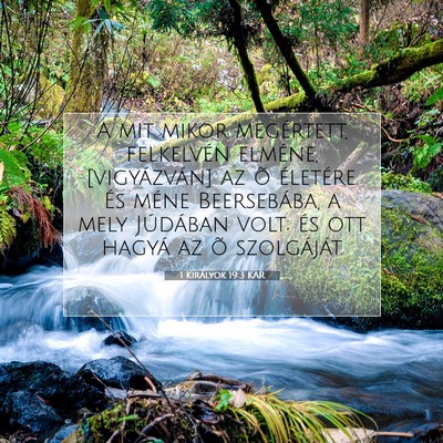 Picture 07 - 1 Királyok 19:3 KAR - A mit mikor megértett, felkelvén elméne, - Bible Verse Picture