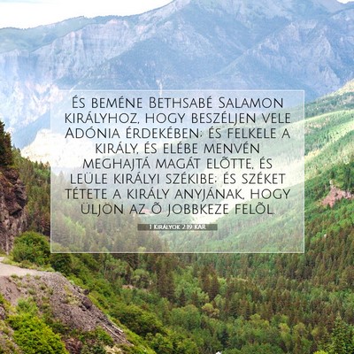 Picture 07 - 1 Királyok 2:19 KAR - És beméne Bethsabé Salamon királyhoz, hogy - Bible Verse Picture