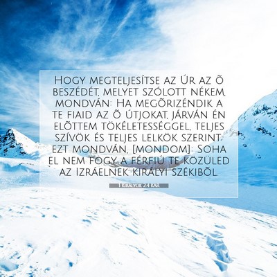 Picture 07 - 1 Királyok 2:4 KAR - Hogy megteljesítse az Úr az õ beszédét, - Bible Verse Picture