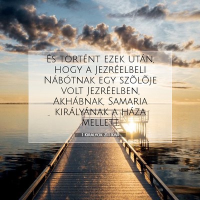 Picture 07 - 1 Királyok 21:1 KAR - És történt ezek után, hogy a Jezréelbeli - Bible Verse Picture