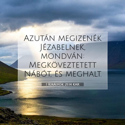 Picture 07 - 1 Királyok 21:14 KAR - Azután megizenék Jézabelnek, mondván: - Bible Verse Picture