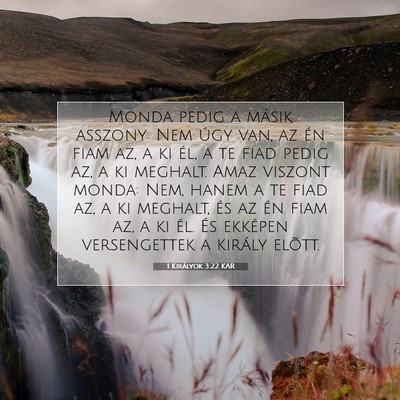 Picture 07 - 1 Királyok 3:22 KAR - Monda pedig a másik asszony: Nem úgy van, az - Bible Verse Picture