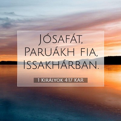 Picture 07 - 1 Királyok 4:17 KAR - Jósafát, Paruákh fia, - Bible Verse Picture
