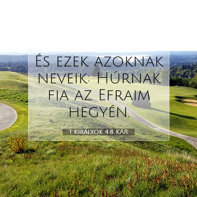 Picture 07 - 1 Királyok 4:8 KAR - És ezek azoknak neveik: Húrnak fia az Efraim - Bible Verse Picture