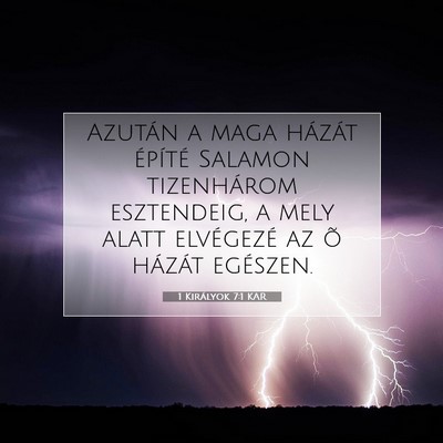 Picture 07 - 1 Királyok 7:1 KAR - Azután a maga házát építé Salamon - Bible Verse Picture