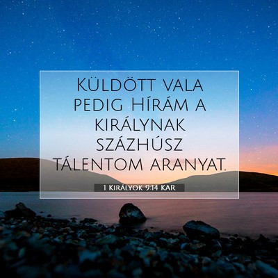 Picture 07 - 1 Királyok 9:14 KAR - Küldött vala pedig Hírám a királynak - Bible Verse Picture