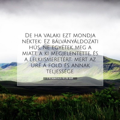 Picture 07 - 1 Korinthus 10:28 KAR - De ha valaki ezt mondja néktek: Ez - Bible Verse Picture