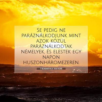 Picture 07 - 1 Korinthus 10:8 KAR - Se pedig ne paráználkodjunk mint azok közül - Bible Verse Picture