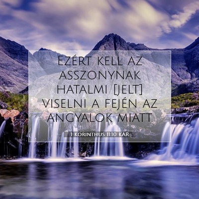 Picture 07 - 1 Korinthus 11:10 KAR - Ezért kell az asszonynak hatalmi [jelt] viselni - Bible Verse Picture