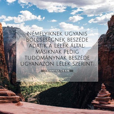 Picture 07 - 1 Korinthus 12:8 KAR - Némelyiknek ugyanis bölcseségnek beszéde - Bible Verse Picture