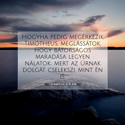 Picture 07 - 1 Korinthus 16:10 KAR - Hogyha pedig megérkezik Timótheus, - Bible Verse Picture