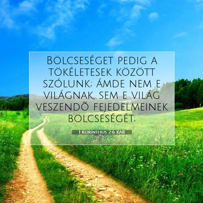 Picture 07 - 1 Korinthus 2:6 KAR - Bölcseséget pedig a tökéletesek között - Bible Verse Picture
