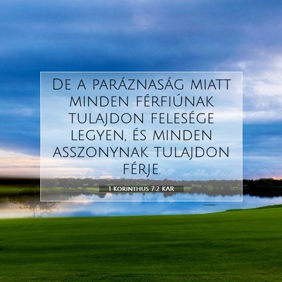 Picture 07 - 1 Korinthus 7:2 KAR - De a paráznaság miatt minden férfiúnak - Bible Verse Picture