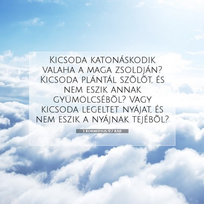 Picture 07 - 1 Korinthus 9:7 KAR - Kicsoda katonáskodik valaha a maga zsoldján? - Bible Verse Picture