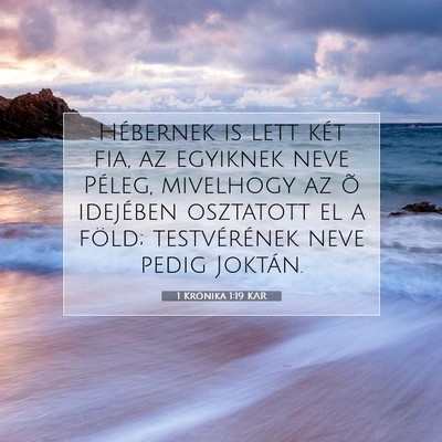 Picture 07 - 1 Krónika 1:19 KAR - Hébernek is lett két fia, az egyiknek neve - Bible Verse Picture
