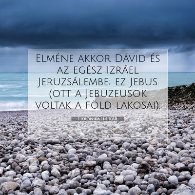 Picture 07 - 1 Krónika 11:4 KAR - Elméne akkor Dávid és az egész Izráel - Bible Verse Picture