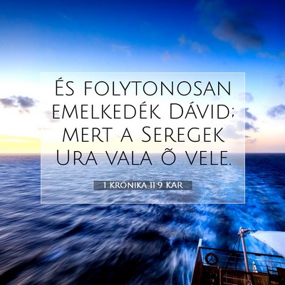 Picture 07 - 1 Krónika 11:9 KAR - És folytonosan emelkedék Dávid; mert a Seregek - Bible Verse Picture