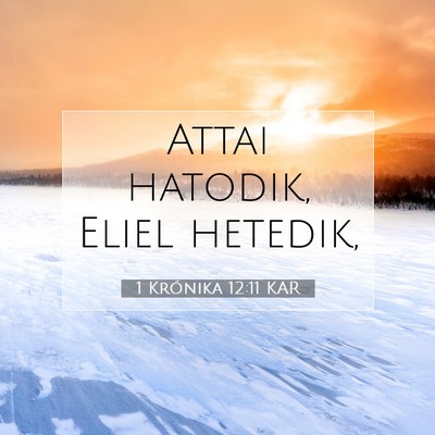 Picture 07 - 1 Krónika 12:11 KAR - Attai hatodik, Eliel - Bible Verse Picture