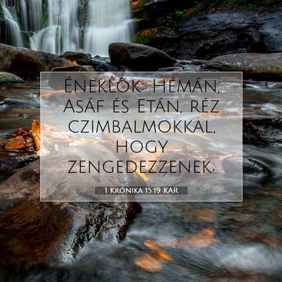 Picture 07 - 1 Krónika 15:19 KAR - Éneklõk: Hémán, Asáf és Etán, réz - Bible Verse Picture